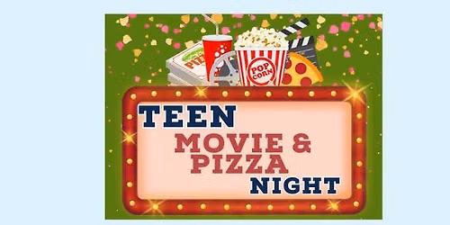 Teen Movie & Pizza
