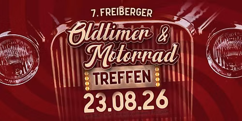 7. Freiberger Oldtimer & Motorrad Treffen 