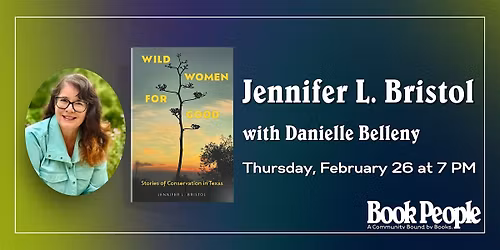 BookPeople Presents: Jennifer L. Bristol - Wild Women for Good
