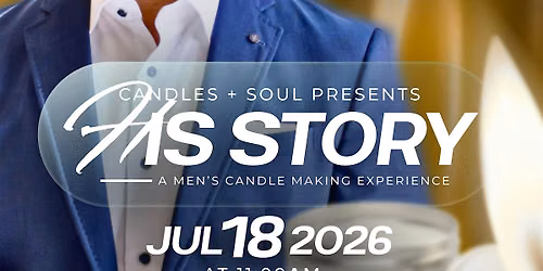 Soarb\u00e4e His Story - A Men\u2019s Candle Making Experience