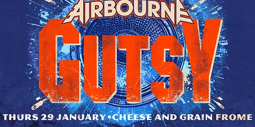 Airbourne - Cheese and Grain, Frome
