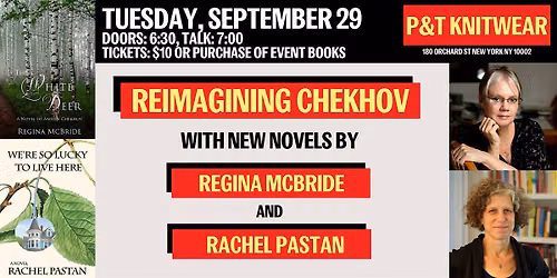 Reimagining Chekhov with New Novels by Regina McBride & Rachel Pastan
