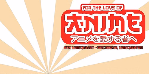For the Love of Anime 2027