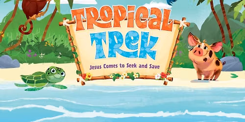 Vacation Bible School: Tropical Trek