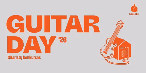 GUITAR DAY\u201926 | gitarist\u0173 konkursas | TAMSTA