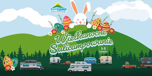 Wielkanocne SuliCampowanie - \u015bwi\u0119ta na kempingu\ud83d\udc30\ud83d\udc23