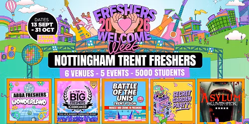 Trent Freshers Welcome Week 2026 \ud83c\udf93 - UK Largest Freshers Events- Sold Out 10 Years Running \ud83c\udfc6