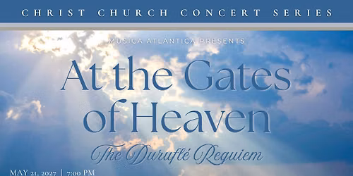At the Gates of Heaven: Bach Motets and the Durufle Requiem