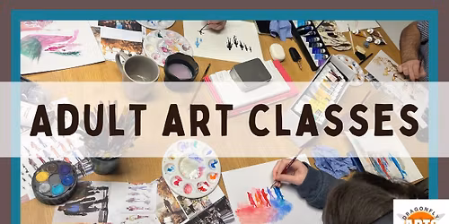 Adult Art Classes - Monday Evenings