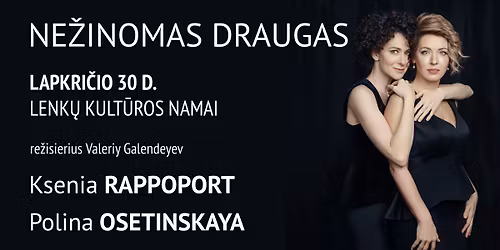 SPEKTAKLIS NE\u017dINOMAS DRAUGAS