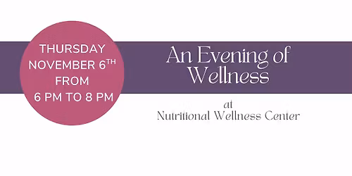 \ud83c\udf3f An Evening of Wellness at Nutritional Wellness Center \ud83c\udf3f