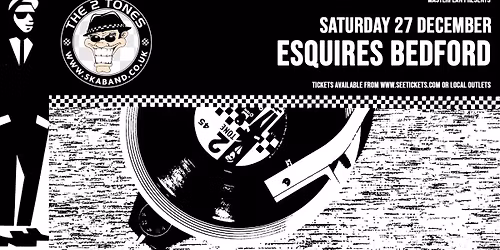 The 2tones Ska Band | Bedford Esquires