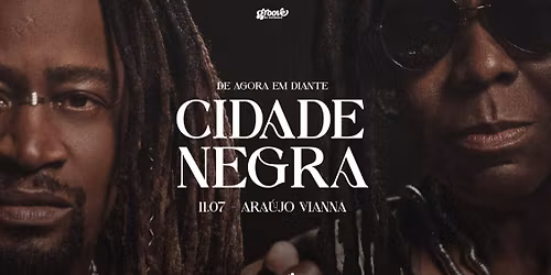 CIDADE NEGRA no Ara\u00fajo Vianna | Porto Alegre\/RS 