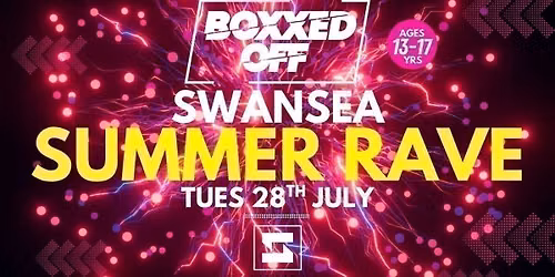 BOXXED OFF SWANSEA SUMMER RAVE \ud83d\udd25\ud83d\udd25\ud83d\udd25