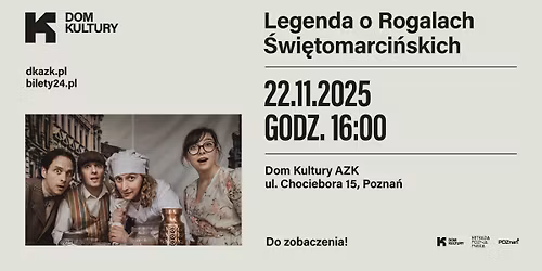 Spektakl familijny z muzyk\u0105 na \u017cywo \u2013 \u201eLegenda o rogalach \u015bwi\u0119tomarci\u0144skich\u201d