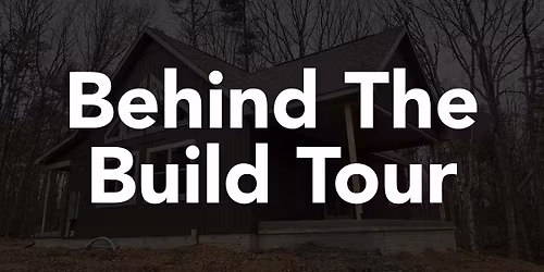 Behind The Build Tour