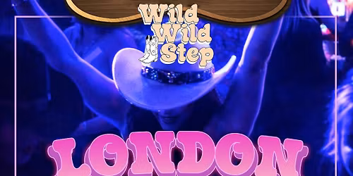 Wild Wild Step Sat 27th June London