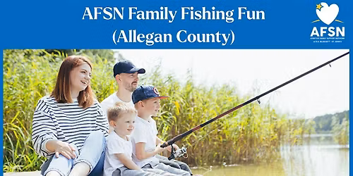 AFSN Family Fishing Fun (Allegan County)