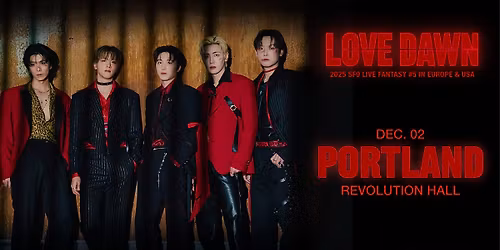 Portland, OR | 2025 SF9 LIVE FANTASY #5 LOVE DAWN IN EUROPE & USA