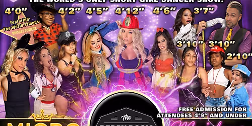 Perris, CA - Micro Maidens: The Show @The Derby Room "Life's Too Short to Miss This!"