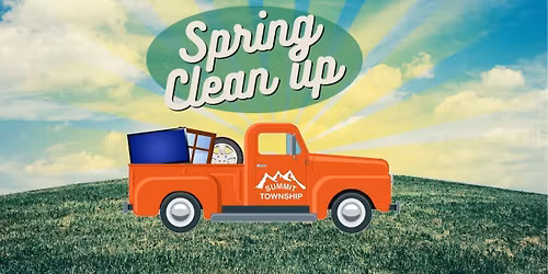 Summit Township Spring Clean Up 2026 - RESIDENTS ONLY