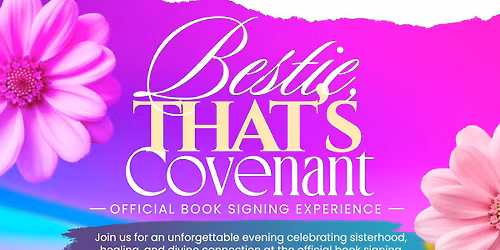 Bestie, That\u2019s Covenant Official Book Signing Event