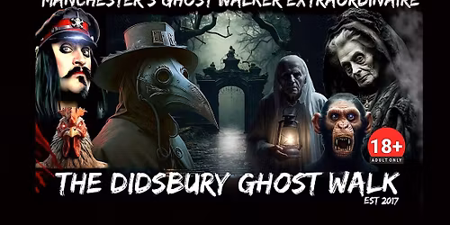 FLECKY BENNETT\u2019S THE DIDSBURY GHOST WALK