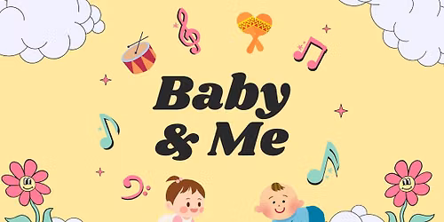 Baby & Me (Ages 0-2)