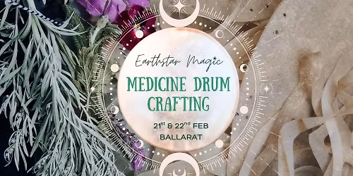 Earthstar Magic 2 Day Medicine Drum Crafting Workshop