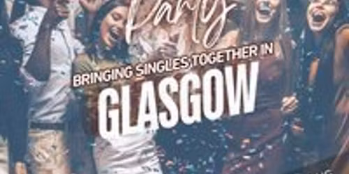Glasgow Summer Singles Party (Ages 30-45)