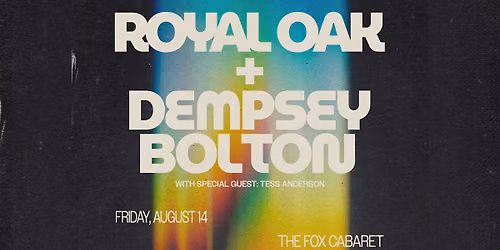 DOUBLE FEATURE: Royal Oak + Dempsey Bolton