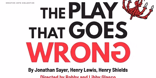 The Play That Goes Wrong ~ Presented by: Brava 