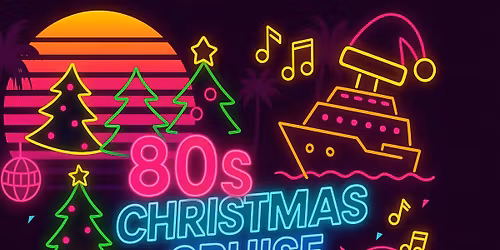 80s CHRISTMAS CRUISE