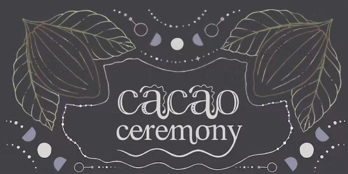 Cacao Ceremony