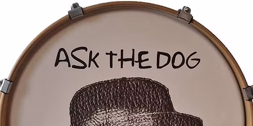 Ask The Dog