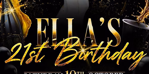 ELLA\u2019S 21ST BIRTHDAY 