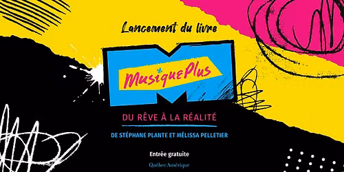Lancement du livre MusiquePlus : du r\u00eave \u00e0 la r\u00e9alit\u00e9