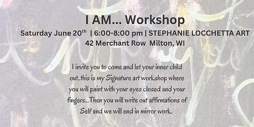 06\/20\/26: I AM... Workshop