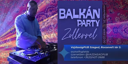 Balk\u00e1n Party Zollerrel  \ud83c\udfb6\ud83c\udfb7 Vajdas\u00e1gPUB
