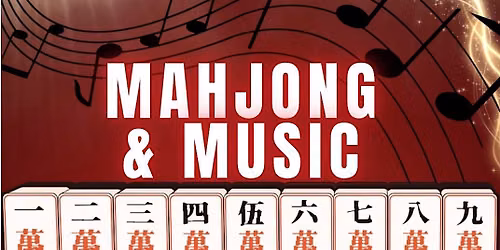 Mahjong and Music- Introductory Class