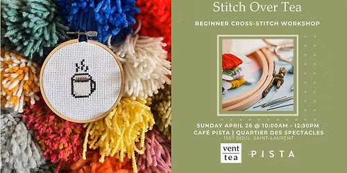 Stitch Over Tea: Beginner Cross-Stitch Workshop