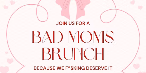 Bad Moms Brunch + Bingo