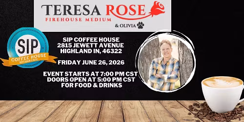 Teresa Rose Firehouse Medium at SIP Coffee House-Highland IN