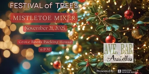 Festival of Trees- Mistletoe Mixer Preview Party 