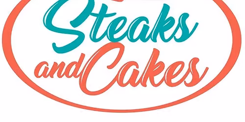 Steaks and Cakes
