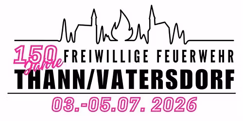 Gr\u00fcndungsfest 150 Jahre FF Thann\/ Vatersdorf 