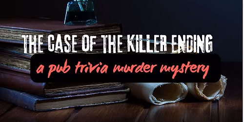 NEW Pub Trivia M**der Mystery Challenge: The Case of the Killer Ending