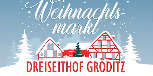 Weihnachtsmarkt im Dreiseithof Gröditz