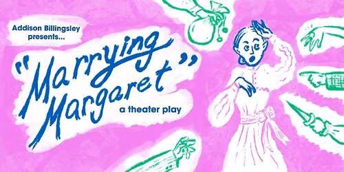 Marrying Margaret: a theater play