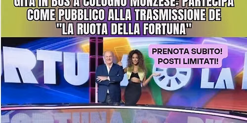 GITA A LA RUOTA DELLA FORTUNA COLOGNO MONZESE